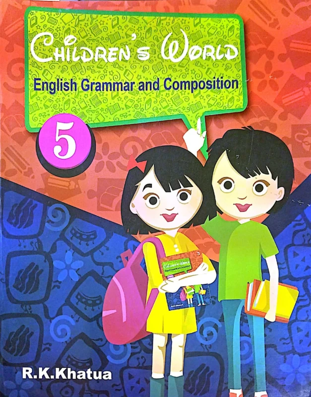 Children's World English Grammar and Composition Class 5 by R.K. Khatua | Review Publication | Comprehensive Primary English Guide