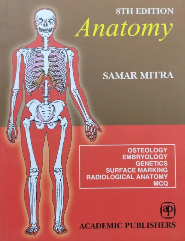 Samar Mitra Anatomy Vol 3 (8th Edition) – Osteology, Embryology & Genetics | Academic Publishers