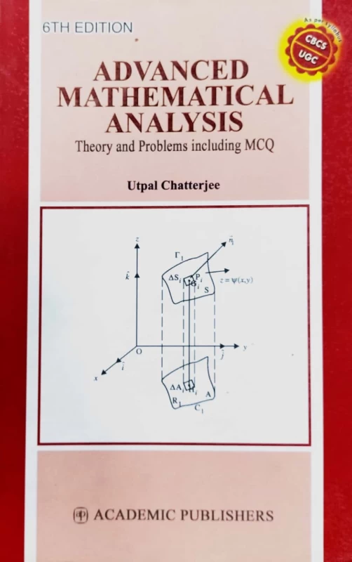 Advance Mathematical Analysis (6th Edition) By Utpal Chatterjee – Theory, Problems & MCQs | Academic Publishers